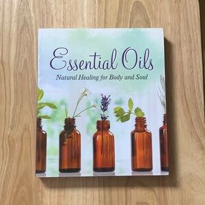 Essential Oils : Natural Healing for Body and Soul